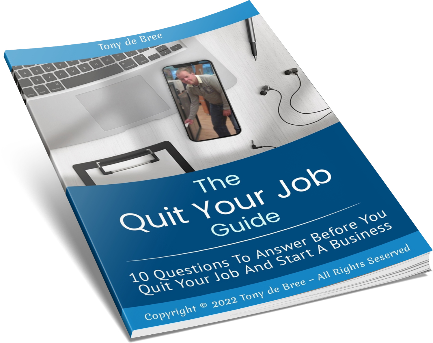 10 Questions To Answer Before You Quit Your Job And Start A Business by Tony de Bree